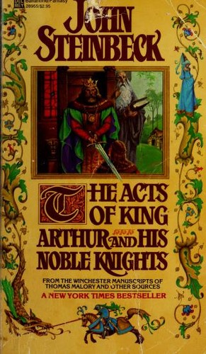 John Steinbeck, Thomas Malory: The acts of King Arthur and his noble knights (1981, Del Rey)