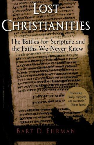 Bart D. Ehrman: Lost Christianities (2005)