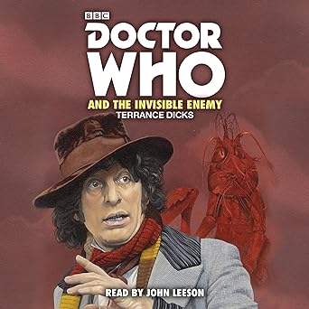 Terrance Dicks, John Leeson: Doctor Who and the Invisible Enemy (AudiobookFormat, 2018, BBC Physical Audio)