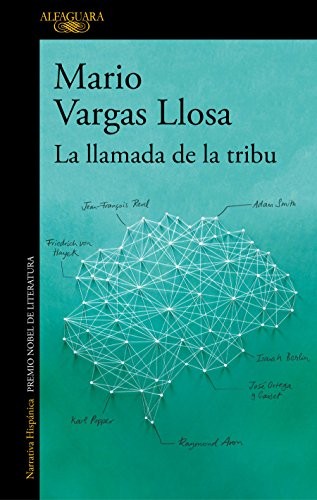 Mario Vargas Llosa: La llamada de la tribu (Spanish language, 2018, Alfaguara)