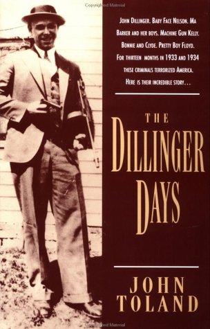 John Toland: The Dillinger days (1995, Da Capo Press)