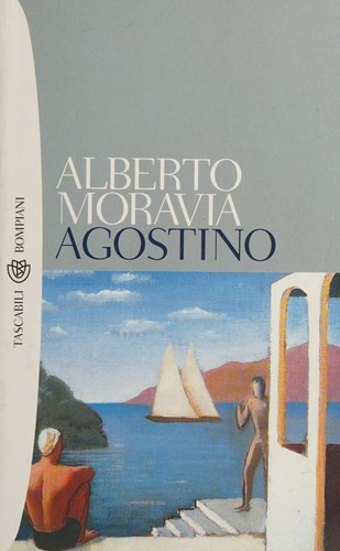 Alberto Moravia: Agostino (Italian language, 2000, Bompiani)