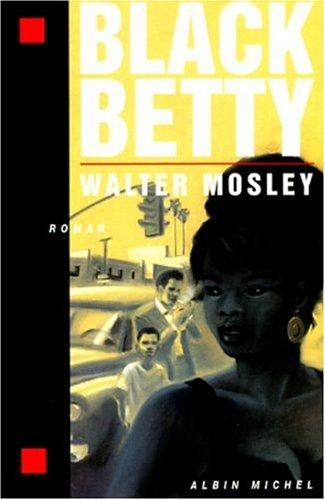 Walter Mosley: Black Betty (Paperback, French language, 2000, Albin Michel)