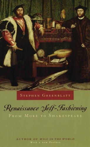 Stephen Greenblatt: Renaissance self-fashioning (2005, University of Chicago Press)