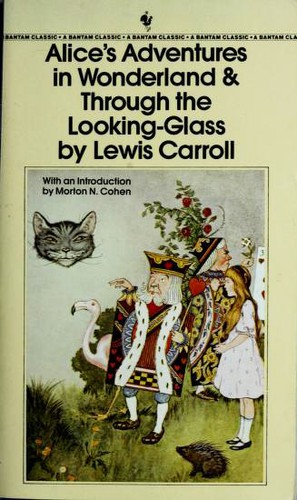 Lewis Carroll: Alices Adventures In Wonderland & Through The Looking-Glass And What Alice Found There (Paperback, 1981, Bantam Books)