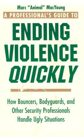 Marc MacYoung: A professional's guide to ending violence quickly (1996, Paladin Press)