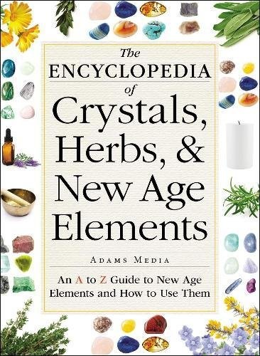 Adams Media: The Encyclopedia of Crystals, Herbs, and New Age Elements (Paperback, 2016, Adams Media)