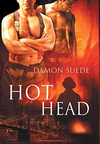 Damon Suede: Hot Head (Hardcover, 2015, Dreamspinner Press)