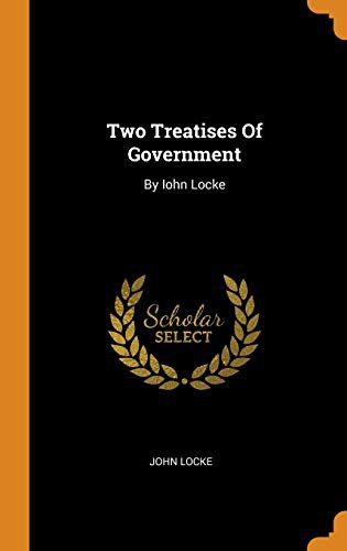 John Locke: Two Treatises of Government (Hardcover, 2018, Franklin Classics Trade Press)