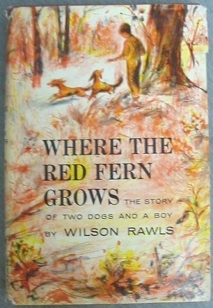 Wilson Rawls: Where the Red Fern Grows (Hardcover, 1961, Doubleday)