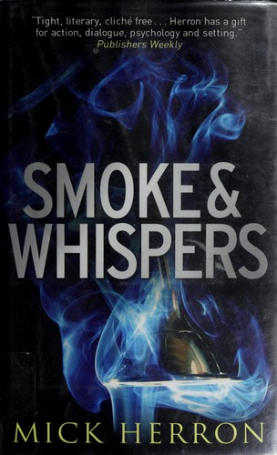 Mick Herron: Smoke & whispers (2009, Soho Press, Soho Constable)
