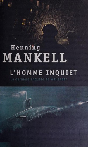 Henning Mankell: L'homme inquiet (Paperback, 2010, SEUIL)