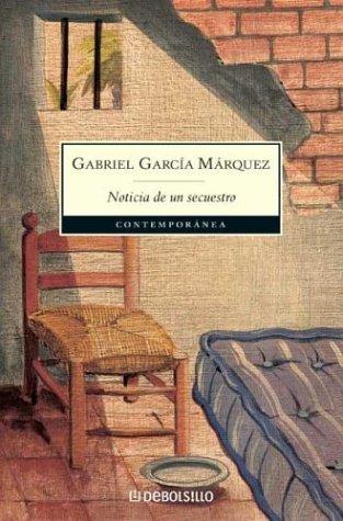 Gabriel García Márquez: Noticia De Un Secuestro / News of a Kidnapping (Paperback, Spanish language, 2003, Debolsillo)