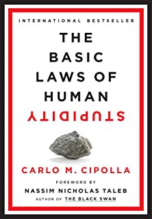 Nassim Nicholas Taleb, Carlo M. Cipolla: Basic Laws of Human Stupidity (2020, Ebury Publishing)