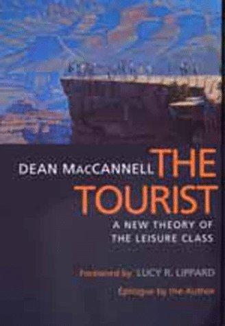 Dean MacCannell: The tourist (Paperback, 1999, University of California Press)