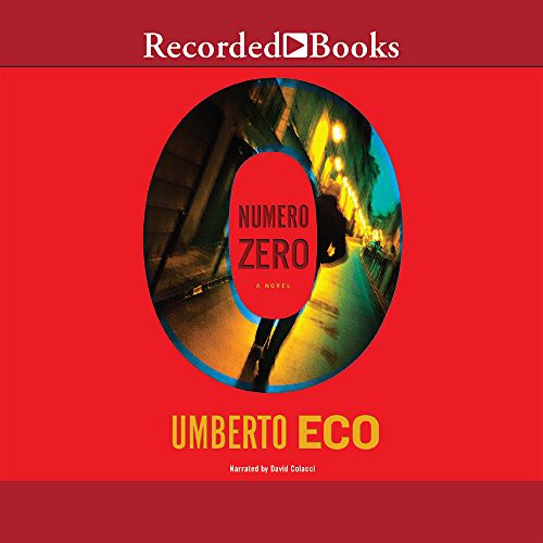 Umberto Eco, David Colacci: Numero Zero (AudiobookFormat, Recorded Books, Inc.)