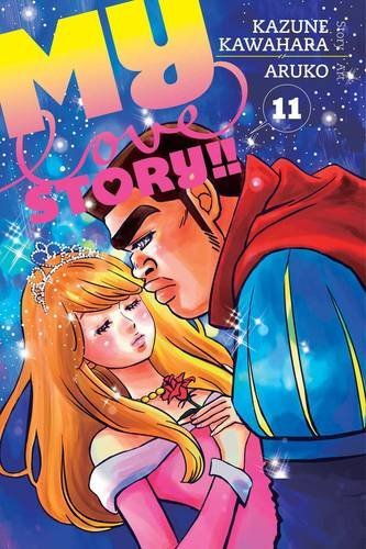 Aruko, Kazune Kawahara: My love story!! (Paperback, 2017, VIZ Media LLC)