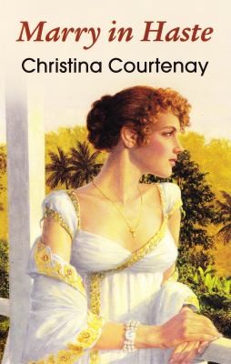 Christina Courtenay: Marry In Haste (2009, Dales Large Print Books)