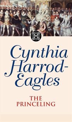 Cynthia Harrod-Eagles: The princeling (2000, Warner, Distributed by Trafalgar Square)