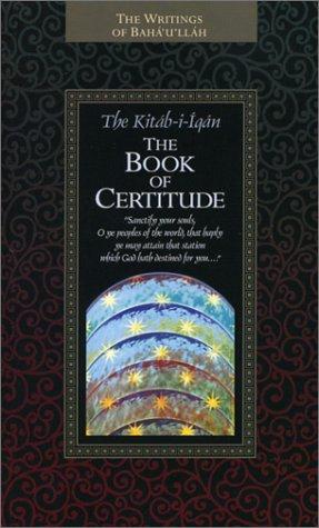 بهاء الله: The Kitab-i-Iqan Book of Certitude (Paperback, Baha'i Publishing)