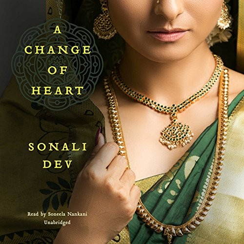 Sonali Dev: A Change of Heart (AudiobookFormat, 2016, Blackstone Audio, Inc.)