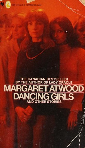 Margaret Atwood: Dancing girls (1978, Seal Books)