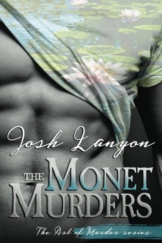 Josh Lanyon: The Monet Murders (Paperback, 2017, JustJoshin)