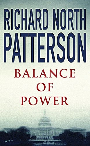 Richard North Patterson: Balance of Power (Paperback, 2004, Pan MacMillan, Brand: Pan Books)
