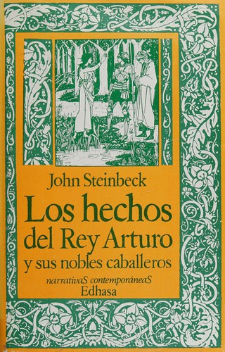 John Steinbeck: Los hechos del Rey Arturo y sus Nobles Caballeros (Spanish language, 1980, Edhasa)