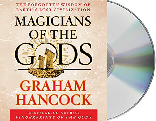 Graham Hancock: Magicians of the Gods (AudiobookFormat, 2015, MacMillan Audio, Macmillan Audio)