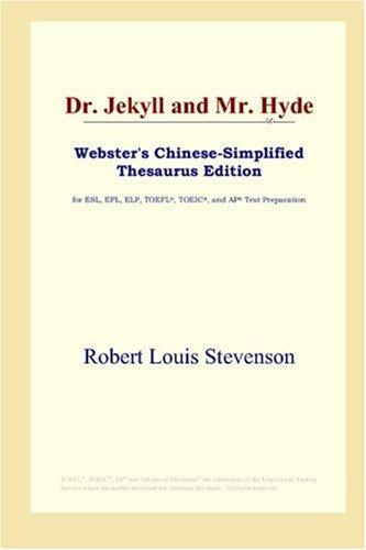 Stevenson, Robert Louis.: Dr. Jekyll and Mr. Hyde (Webster's Chinese-Simplified Thesaurus Edition) (Paperback, 2006, ICON Group International, Inc.)