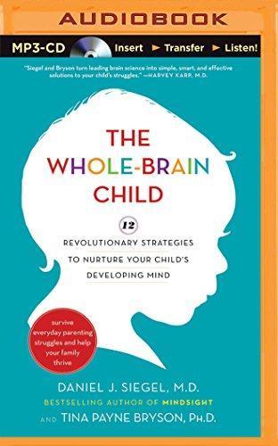 Daniel J. Siegel M.D., Tina Payne Bryson: The Whole-Brain Child (2014)