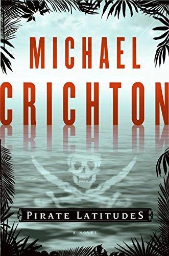 Michael Crichton, Michael Crichton: Pirate Latitudes