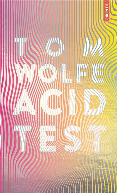 Tom Wolfe: Acid test : chronique (French language, 2019)