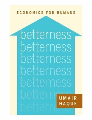 Umair Haque: Betterness (2011, Independent)