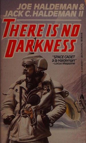 Joe Haldeman, Jack C. Haldeman: There Is No Darkness (1986, Ace Books)