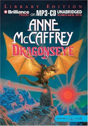 Anne McCaffrey: Dragonseye (Dragonriders of Pern) (AudiobookFormat, 2004, Brilliance Audio on MP3-CD Lib Ed)