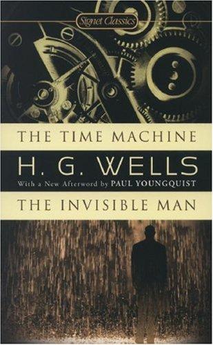 H. G. Wells: The Time Machine / The Invisible Man (Signet Classics) (Paperback, 2007, Signet Classics)