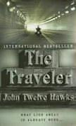 John Twelve Hawks: The Traveler (Fourth Realm Trilogy, Book 1) (Paperback, 2006, Vintage)