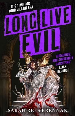 Sarah Rees Brennan: Long Live Evil (2024, Little, Brown Book Group Limited)