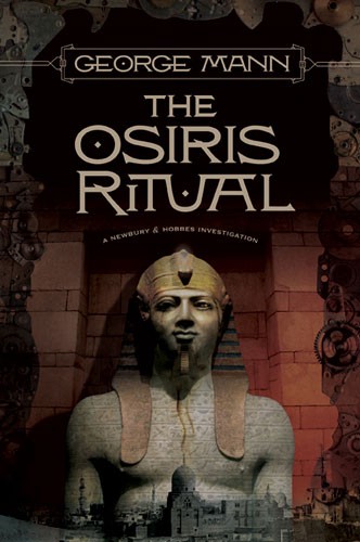 George Mann: The Osiris Ritual (Hardcover, 2010, Tor Books)