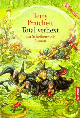 Terry Pratchett: Total verhext. Ein Roman von der bizarren Scheibenwelt. (Paperback, German language, 1994, Goldmann)