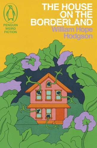 William Hope Hodgson: The House on the Borderland (Paperback, 2024, Penguin)