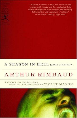 Arthur Rimbaud: A Season in Hell & Illuminations (Modern Library Classics) (Paperback, 2005, Modern Library)