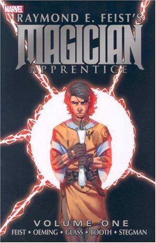 Raymond E. Feist, Michael Avon Oeming, Bryan J. L. Glass: Magician Apprentice Volume 1 TPB (Paperback, 2007, Marvel Comics)