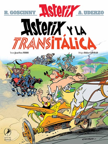 Jean-Yves Ferri, Didier Conrad: Asterix y la Transitálica (Spanish language, 2021, libros del Zorzal)