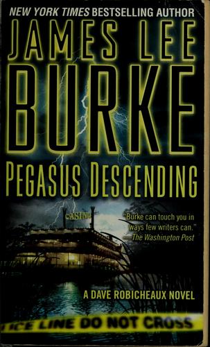 James Lee Burke: Pegasus Descending (Paperback, 2007, Pocket Star)