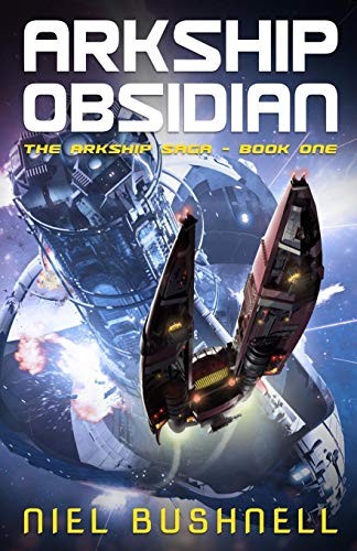 Niel Bushnell: Arkship Obsidian (Paperback, 2017, Magic Number Books)