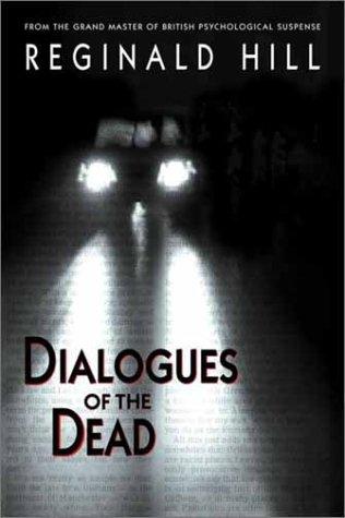 Reginald Hill: Dialogues of the Dead (2002, Doubleday Canada, Limited)