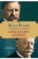 Doris Kearns Goodwin, Doris Kearns Goodwin: The Bully Pulpit (EBook, 2013, Recorded Books)